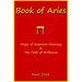 Book of Aries: Magic of Essential Meaning & The Path of Brilliance