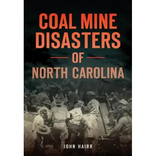Coal Mine Disasters of North Carolina