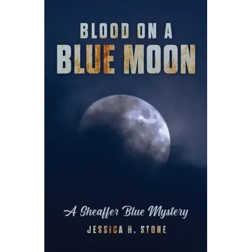 Blood on a Blue Moon: A Sheaffer Blue Mystery