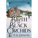 Birth of the Black Orchids: A Light-Hearted Christmas Tale of Going Home, Starting Over, and Murder-With Cats