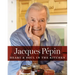 Jacques Pépin Heart & Soul in the Kitchen