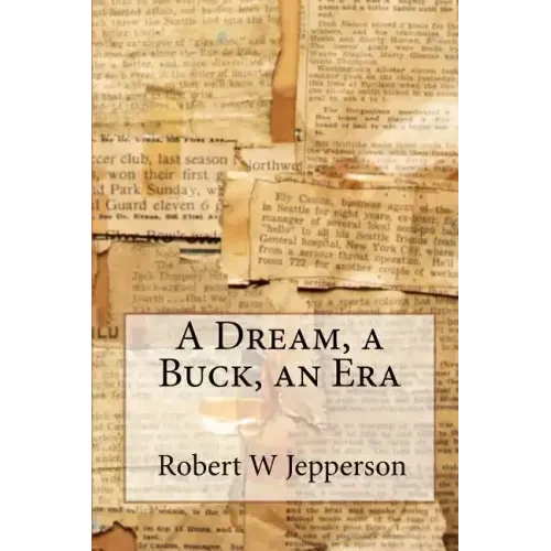 A Dream, a Buck, an Era