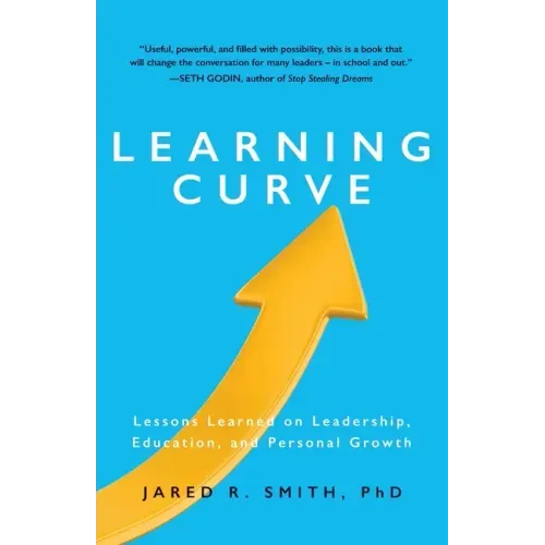 Learning Curve: Lessons on Leadership, Education, and Personal Growth