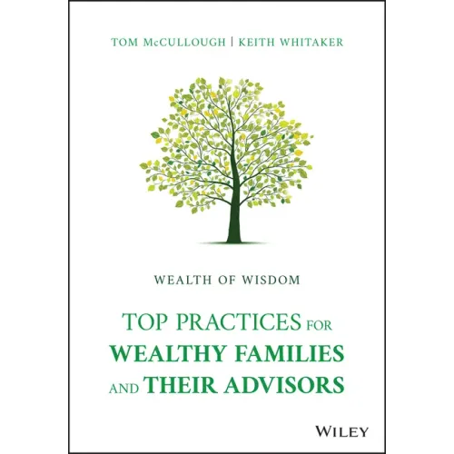 Wealth of Wisdom: Top Practices for Wealthy Families and Their Advisors