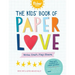 The Kids' Book of Paper Love: Write. Craft. Play. Share.