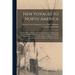 New Voyages to North America [microform]: Giving a Full Account of the Customs, Commerce, Religion, and Strange Opinions of the Savages of That Countr