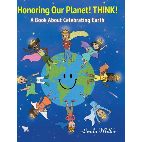 Honoring Our Planet! THINK!