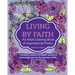 Living by Faith: An Adult Coloring Book of Inspirational Poetry: Christian poetry and Bible Verses to encourage you on the journey of life.