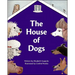 The House of Dogs