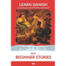 Learn Danish with Beginner Stories: Interlinear Danish to English