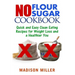 No Flour No Sugar: Easy Clean Eating Recipes for Weight Loss and a Healthier You