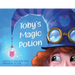 Toby's Magic Potion: A Humorous Book For Every Child by a Pediatrician