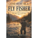 God Must Be A Fly Fisher: The Drift of a Lifetime