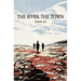 The River, the Town