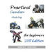 Practical Gundam Modeling for beginners: 2011 Edition