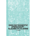 English Domestic Embroidery - Elizabeth to Anne