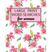 Large Print Word Searches For Women: Word Search Puzzle Books For Adults Large Print, Variety Of Topics, Beautiful Word Search For Women Large Print