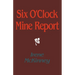 Six O'Clock Mine Report