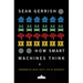 How Smart Machines Think