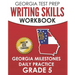 GEORGIA TEST PREP Writing Skills Workbook Georgia Milestones Daily Practice Grade 5: Preparation for the Georgia Milestones English Language Arts Test