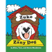Zuko the Zany Dog
