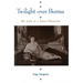 Twilight Over Burma: My Life as a Shan Princess