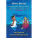 Water Stories of Native American and Asian Indians: Legends of Rain, Rivers and Lakes: Stories Retold