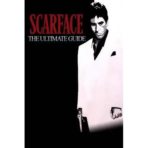 Scarface: The Ultimate Guide