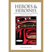 Heroes and Heroines: Tlingit-Haida Legend