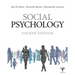 Social Psychology: Fourth Edition