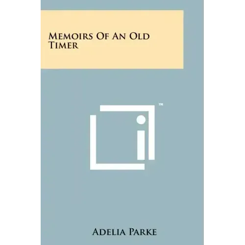 Memoirs Of An Old Timer