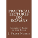 Practical Lectures on Romans: Greatest Book in the Bible