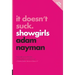 It Doesn't Suck: Showgirls