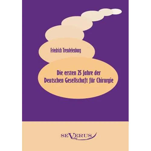 Die ersten 25 Jahre der Deutschen Gesellschaft für Chirurgie