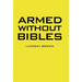 Armed Without Bibles