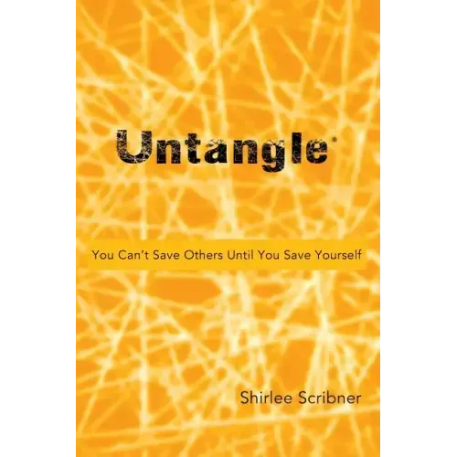 Untangle: You Can't Save Others Until You Save Yourself