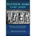 Matthew Mark Luke John