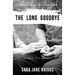 The Long Goodbye: journey to a miracle