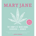 Mary Jane: The Complete Marijuana Handbook for Women