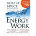 Energy Work: The Secrets of Healing and Spiritual Growth