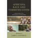 Africana Race and Communication: A Social Study of Film, Communication, and Social Media