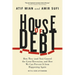House of Debt: How They (and You) Caused the Great Recession, and How We Can Prevent It from Happening Again