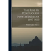 The Rise Of Portuguese Power In India, 1497-1550