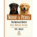Woof-a-Pedia: A Comprehensive Guide to Choosing the RIGHT Dog for Your Lifestyle