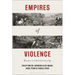 Empires of Violence: Massacre in a Revolutionary Age