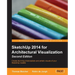 Sketchup 2014 for Architectural Visualization
