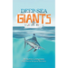 Deep Sea Giants