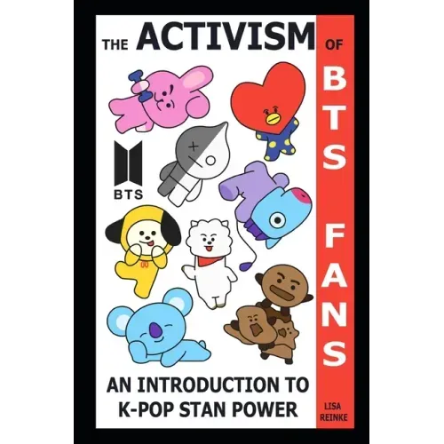 The Activism of BTS Fans: An Introduction to K-Pop Stan Power