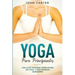 Yoga Para Principiantes: Una Guía Integral Para Poses De Yoga Y Una Energía Duradera (Yoga for Beginners Spanish Version)