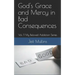 God's Grace and Mercy in Bad Consequences